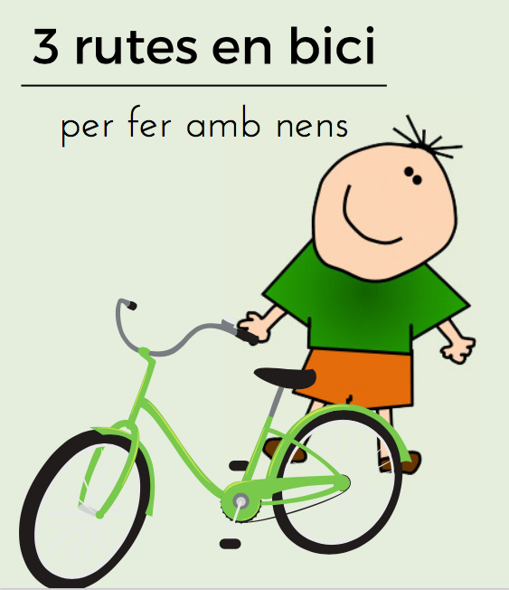 RUTES PER SORTIR AMB NENS EN BICICLETA